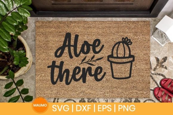 Aloe There, Doormat Svg Quote – Graphics for Print Templates