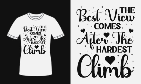 Climb Svg Quote Design for T Shirt Print - Graphics for Print Templates