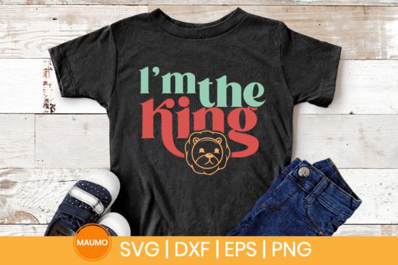 I m the King Funny Baby Svg Quote Review
