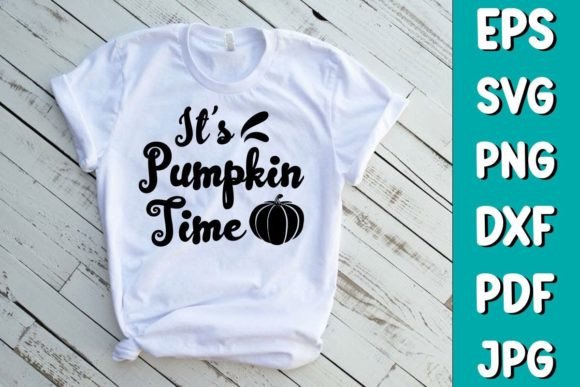 It’s Pumpkin Time SVG Quote Design for T-Shirt Designs and Graphics