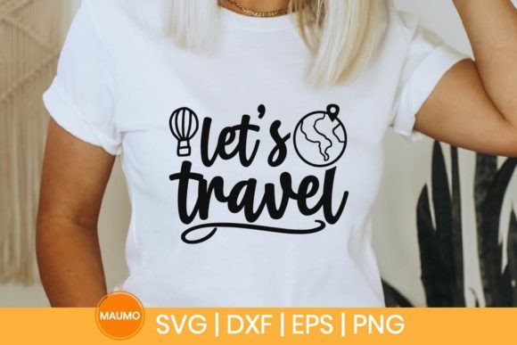 Let's Travel SVG Quote - A Graphic Design Asset for Print Templates