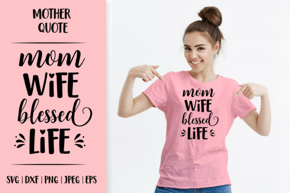 Mom Wife Blessed Life Motherβs Day Graphics