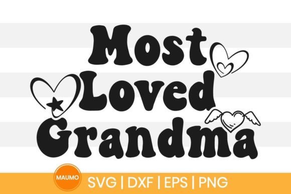 Most Loved Grandma Svg Quote for Print Templates and Graphics