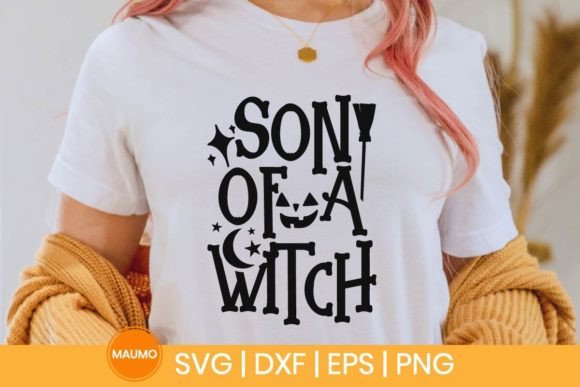 Son of a Witch Halloween Svg Quote for Print Templates and Graphics