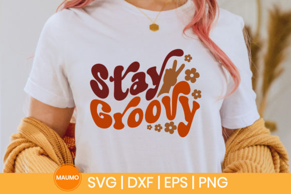 Stay Groovy Retro SVG Quote for Graphics and Print Templates
