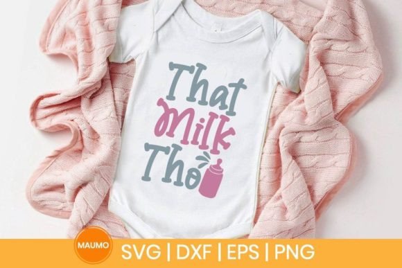 That Milk Tho SVG for Graphics and Print Templates